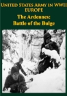 Image for United States Army In WWII - Europe - The Ardennes: Battle Of The Bulge
