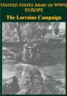 Image for United States Army In WWII - Europe - The Lorraine Campaign