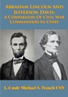 Image for Abraham Lincoln And Jefferson Davis: A Comparison Of Civil War Commanders In Chief