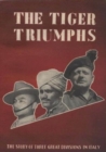 Image for Tiger Triumphs - The Story Of Three Great Divisions In Italy [Illustrated Edition]