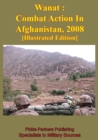 Image for Wanat : Combat Action In Afghanistan, 2008 [Illustrated Edition]
