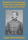 Image for Dragoon Or Cavalryman, Major General John Buford In The American Civil War [Illustrated Edition]