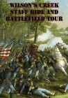 Image for Wilson&#39;s Creek Staff Ride And Battlefield Tour [Illustrated Edition]