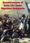 Image for Reminiscences Of Army Life Under Napoleon Bonaparte