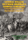 Image for General William Tecumseh Sherman&#39;s Georgia Campaigns: Lessons Learned For The Operational Commander