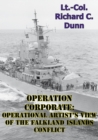 Image for Operation Corporate: Operational Artist&#39;s View Of The Falkland Islands Conflict