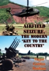 Image for Airfield Seizure, The Modern &#39;Key To The Country&#39;
