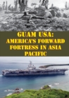 Image for Guam USA: America&#39;s Forward Fortress In Asia Pacific