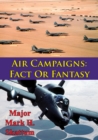 Image for Air Campaigns: Fact Or Fantasy?