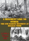 Image for Regiment Like No Other: The 6th Marine Regiment At Belleau Wood
