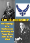 Image for Air Leadership - Proceedings of a Conference at Bolling Air Force Base April 13-14, 1984