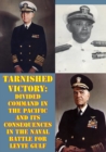 Image for Tarnished Victory: Divided Command In The Pacific And Its Consequences In The Naval Battle For Leyte Gulf