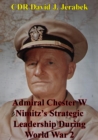 Image for Admiral Chester W Nimitz&#39;s Strategic Leadership During World War 2