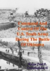 Image for Command And Control Of The U.S. Tenth Army During The Battle Of Okinawa