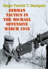 Image for German Tactics In The Michael Offensive March 1918