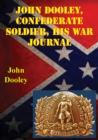 Image for John Dooley, Confederate Soldier His War Journal
