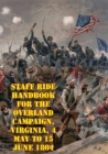 Image for Staff Ride Handbook For The Overland Campaign, Virginia, 4 May To 15 June 1864