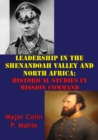 Image for Leadership In The Shenandoah Valley And North Africa: Historical Studies In Mission Command