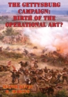 Image for Gettysburg Campaign: Birth of the Operational Art?