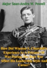 Image for How Did Winston S. Churchill&#39;s Experience As A Prisoner Of War
