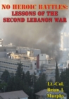 Image for No Heroic Battles: Lessons Of The Second Lebanon War