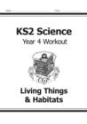 Image for KS2 Science Year 4 Workout: Living Things &amp; Habitats