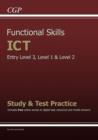 Image for Functional Skills ICT - Entry Level 3, Level 1 and Level 2 - Study &amp; Test Practice