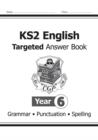 Image for KS2 English Answers for Targeted Question Books: Grammar, Punctuation and Spelling - Year 6
