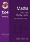 Image for 13+ Maths Study Book for the Common Entrance Exams (exams up to June 2022)