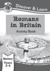 Image for KS2 History Discover &amp; Learn: Romans in Britain Activity book (Years 3 &amp; 4)