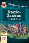 Image for KS2 History Discover &amp; Learn: Anglo-Saxons Study Book (Years 5 &amp; 6)