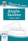 Image for KS2 Discover &amp; Learn: History - Anglo-Saxons Teacher Book, Year 5 &amp; 6