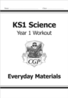Image for KS1 Science Year 1 Workout: Everyday Materials