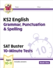 Image for KS2 English SAT Buster 10-Minute Tests: Grammar, Punctuation &amp; Spelling - Book 1 (for 2024)