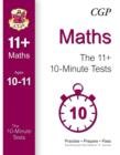 Image for 10-Minute Tests for 11+ Maths Ages 10-11 (for GL &amp; Other Test Providers)