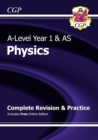 Image for A-Level Physics: Year 1 &amp; AS Complete Revision &amp; Practice with Online Edition