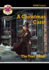 A Christmas carol by Charles Dickens  : the text guide - CGP Books