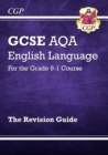 Image for GCSE AQA English language for the grade 9-1 course: The revision guide