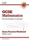 Image for GCSE Maths Exam Practice Workbook: Higher - includes Video Solutions and Answers: for the 2024 and 2025 exams