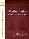 Mathematics for GCSE & IGCSE  : thousands of practice questions and worked examples covering the new Grade 9-1 GCSE maths courses and IGCSE mathsHigher level - CGP Books