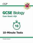 Image for GCSE Biology AQA 10-Minute Tests (Including Answers) (A*-G Course)