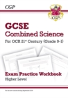 Grade 9-1 GCSE Combined Science: OCR 21st Century Exam Practice Workbook - Higher - CGP Books