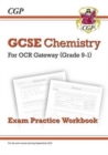 Grade 9-1 GCSE Chemistry: OCR Gateway Exam Practice Workbook - CGP Books
