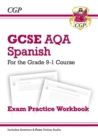 GCSE Spanish AQA Exam Practice Workbook: includes Answers & Online Audio (For exams in 2024 & 2025) - CGP Books
