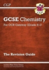 Grade 9-1 GCSE Chemistry: OCR Gateway Revision Guide with Online Edition - CGP Books