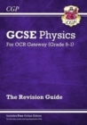 Grade 9-1 GCSE Physics: OCR Gateway Revision Guide with Online Edition - CGP Books