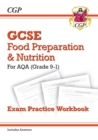 Grade 9-1 GCSE Food Preparation & Nutrition - AQA Exam Practice Workbook (includes Answers) - CGP Books