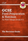 New GCSE Food Preparation & Nutrition WJEC Eduqas Revision Guide (with Online Edition and Quizzes) - CGP Books