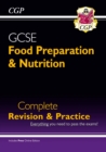 GCSE Food Preparation & Nutrition - Complete Revision & Practice (with Online Edition) - CGP Books