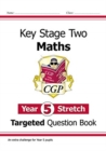 Image for KS2 Maths Year 5 Stretch Targeted Question Book